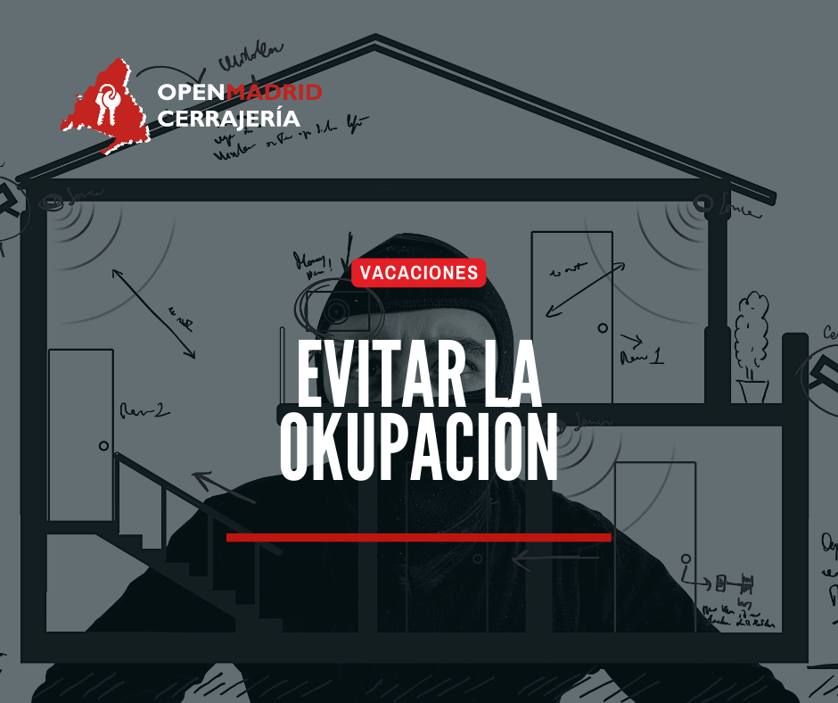 Evitar la okupación- Cerrajería Open Madrid